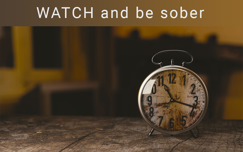 watch and be sober